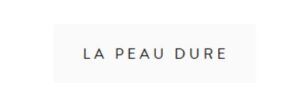 La Peau Dure