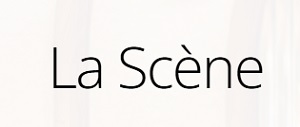 La Scène